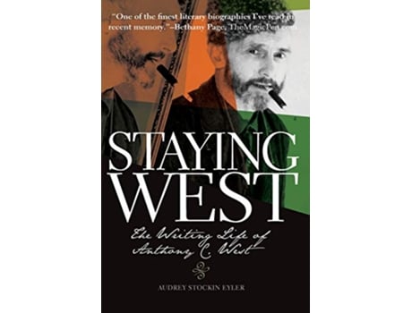 Livro Staying West The Writing Life of Anthony C West de Audrey Stockin Eyler (Inglês)