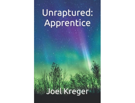 Livro Unraptured Apprentice de Joel Kreger (Inglês)