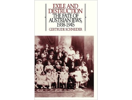 Livro Exile and Destruction de Gertrude Schneider (Inglês - Capa Dura)