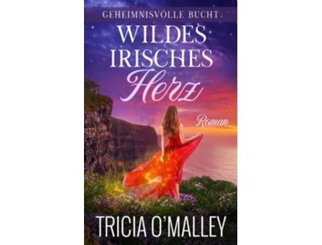 Livro Wildes Irisches Herz Geheimnisvolle Bucht German Edition de Tricia OMalley (Alemão)