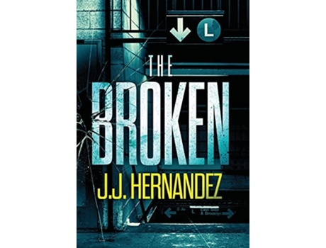 Livro The Broken de J J Hernandez (Inglês - Capa Dura)