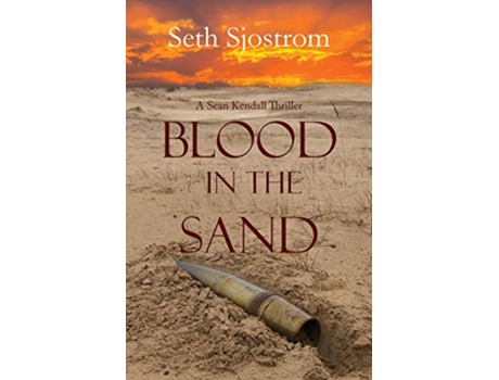Livro Blood in the Sand Sean Kendall Blood Series de Seth Sjostrom (Inglês)