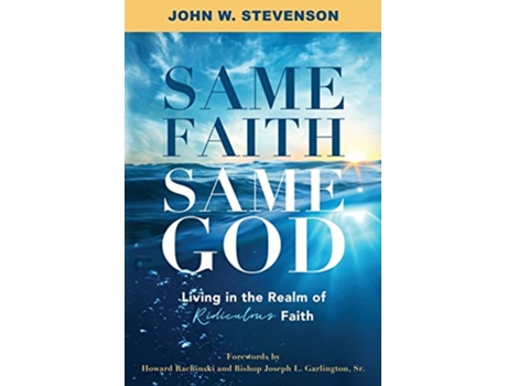 Livro Same Faith Same God Living In The Realm of Ridiculous Faith de Stevenson John W (Inglês)