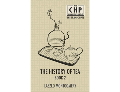 Livro The History of Tea Book 2 de Laszlo Montgomery (Inglês)