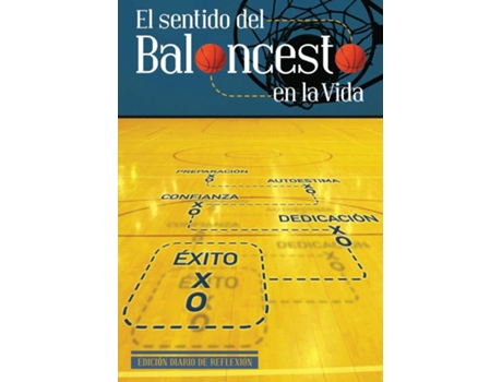 Livro El Sentido Del Baloncesto En La Vida Diario De Reflexión De Manuel Narváez (inglês)