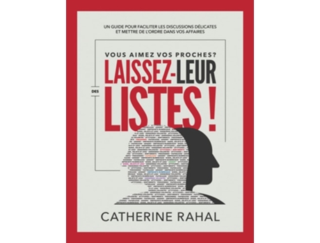 Livro Vous Aimez Vos Proches? Laissez-leur Des Listes! De Catherine Rahal (francês)