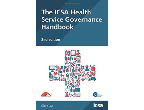 Livro The ICSA Health Service Governance Handbook 2nd edition de Claire Lea (Inglês)