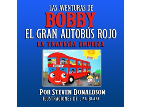 Livro The Adventures Of Bobby The Big Red Bus De Steven Donaldson (espanhol)