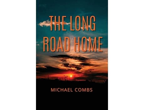 Livro The Long Road Home De Michael Combs (inglês - Capa Dura)