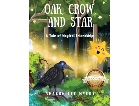 Livro Oak, Crow, and Star A Tale of Magical Friendships de Sharon Lee Myers (Inglês)
