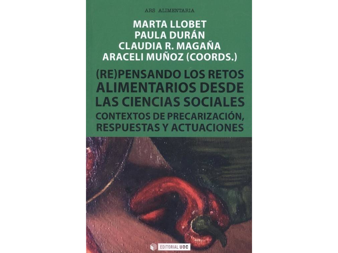 Livro Pasando Los Retos Alimentarios Desde Las Ciencias Sociales Contextos De Precarización, Respuestas Y Actuaciones de Llobet, Marta et al. (Espanhol)