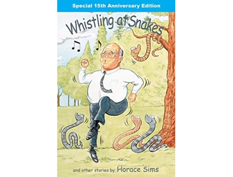 Livro Whistling at Snakes de Horace Sims (Inglês)
