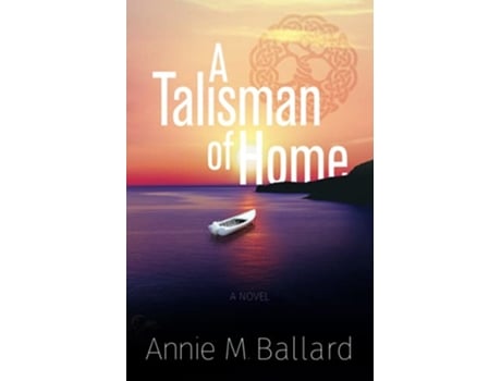 Livro A Talisman of Home de Annie M Ballard (Inglês)