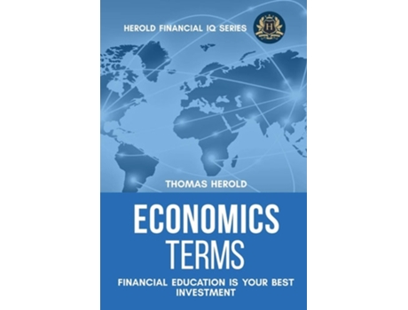 Livro Economics Terms - Financial Education Is Your Best Investment De Thomas Herold (inglês)