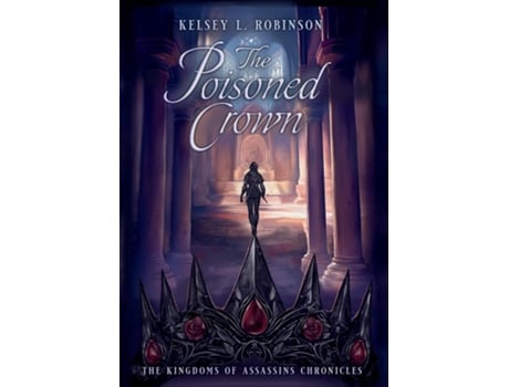 Livro The Poisoned Crown de Kelsey L Robinson (Inglês)