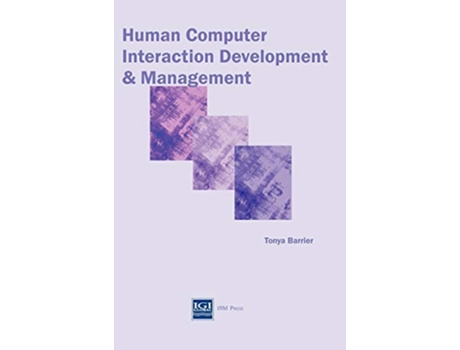 Livro Human Computer Interaction Development Management de Tonya Barrier (Inglês)