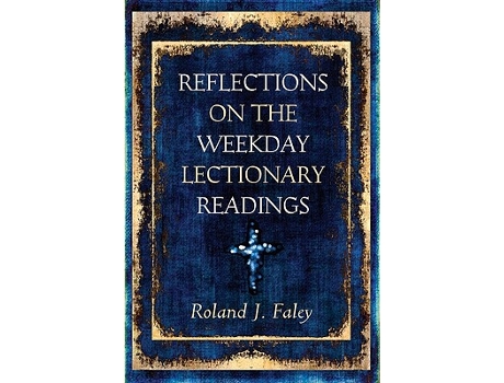 Livro Reflections on the Weekday Lectionary Readings de Roland J Faley (Inglês)