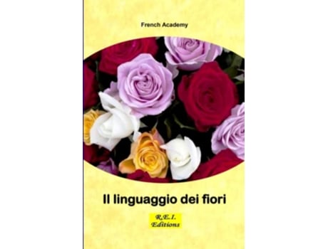 Livro Il linguaggio dei fiori Italian Edition de French Academy (Italiano)