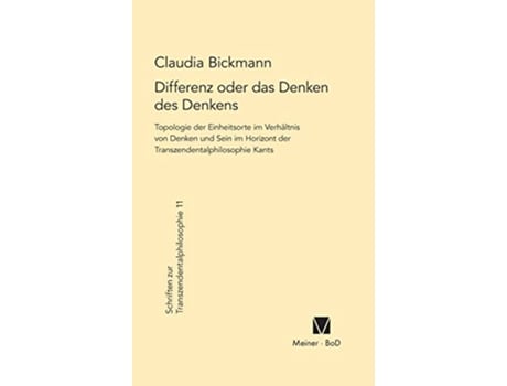 Livro Differenz oder das Denken des Denkens Schriften Zur Transzendentalphilosophie German Edition de Claudia Bickmann (Alemão)