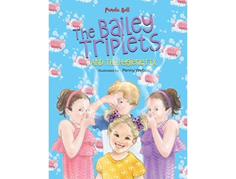 Livro The Bailey Triplets And The Hygiene Fix De Pamela Bell (inglês)