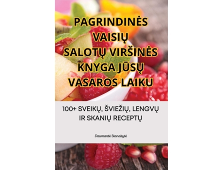 Livro PAGRINDINES VAISIU SALOTU VIRŠINES KNYGA JUSU VASAROS LAIKU de Daumante Stanaityte (Inglês)