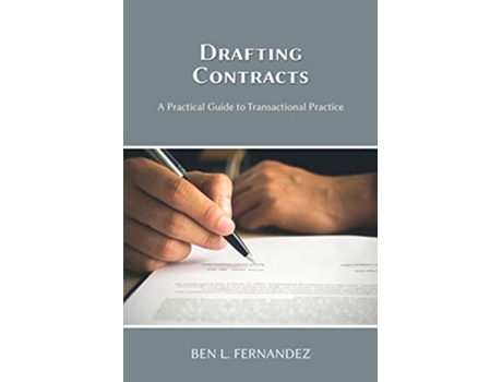 Livro Drafting Contracts A Practical Guide to Transactional Practice de Ben L Fernandez (Inglês)