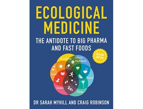 Livro Ecological Medicine, 2nd Edition de Dr Sarah Myhill e Craig Robinson (Inglês)