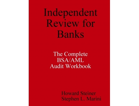 Livro Independent Review for Banks - The Complete BSA/AML Audit Workbook Howard Steiner, Stephen L. Marini (Inglês)