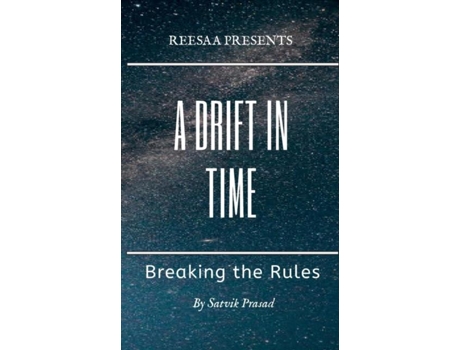 Livro A Drift In Time Breaking The Rules De Satvik Prasad (inglês)