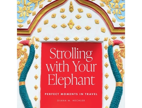 Livro Strolling With Your Elephant De Diana M Hechler (inglês)