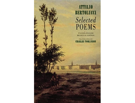 Livro Selected Poems de Attilio Bertolucci (Inglês)