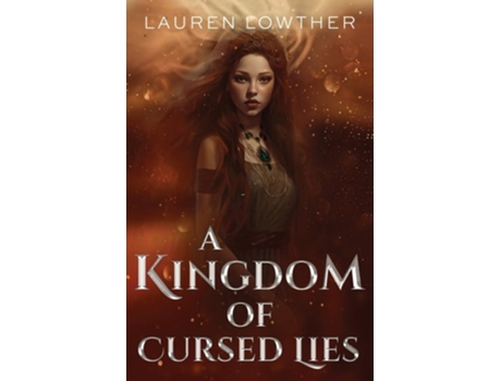 Livro A Kingdom of Cursed Lies de Lauren Lowther (Inglês)