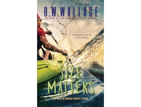 Livro Size Matters An Adventurous Short Story De Wallace, Rw Et Al. (inglês)
