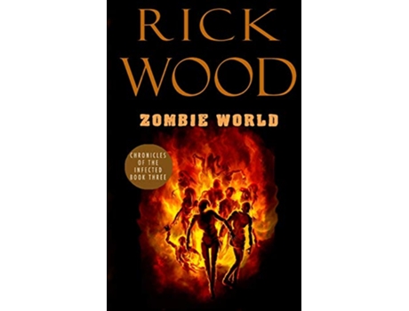 Livro Zombie World Chronicles of the Infected de Rick Wood (Inglês)