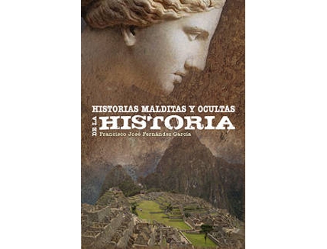 Livro Historias Malditas Y Ocultas De La Historia de Francisco José Fernández García (Espanhol)