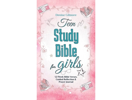 Livro Teen Study Bible for Girls 52-Week Bible Verses, Guided Reflection and Prayer Journal de Denise Gilmore (Inglês - Capa Dura)
