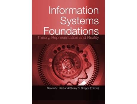 Livro Information Systems Foundations Theory, Representation and Reality de Dennis Hart e Shirley Gregor (Inglês)