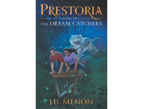Livro The Dream Catchers Prestoria Series Book 1 De J U Menon (inglês)