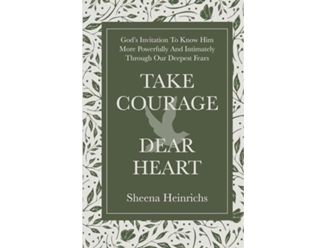 Livro Take Courage, Dear Heart de Sheena Heinrichs (Inglês - Capa Dura)