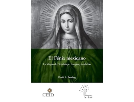 Livro El Fénix mexicano. La Virgen de Guadalupe. Imagen y tradición de David Anthony Brading (Espanhol)