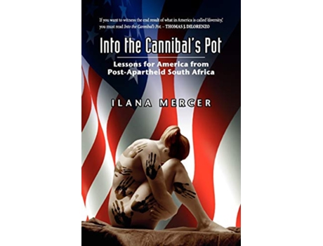 Livro Into the Cannibals Pot Lessons for America from PostApartheid South Africa de Ilana Mercer (Inglês)