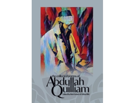 Livro The Collected Poems Of Abdullah Quilliam De Ron Geaves E Yahya Birt (inglês - Capa Dura)