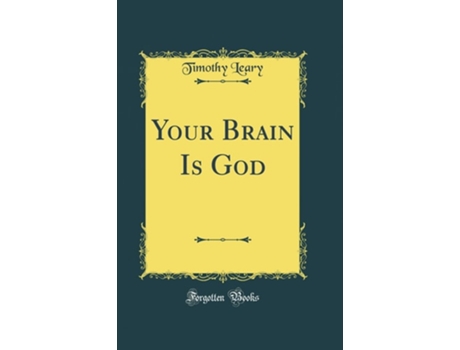 Livro Your Brain Is God de Timothy Leary (Inglês - Capa Dura)