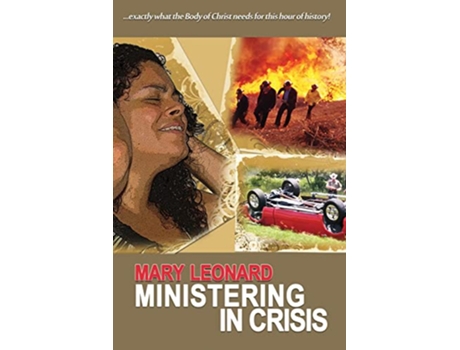 Livro Ministering in Crisis Preparing Gods People to Minister in Crisis de Mary Leonard (Inglês)