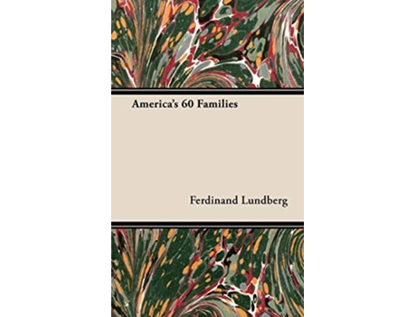 Livro Americas 60 Families de Ferdinand Lundberg (Inglês - Capa Dura)