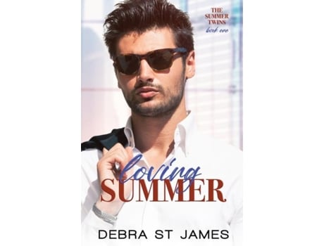 Livro Loving Summer A Grumpy/sunshine Billionaire Romance De Debra St James (inglês)