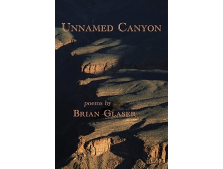 Livro Unnamed Canyon de Brian Glaser (Inglês)
