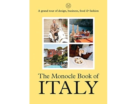Livro the monocle book of italy de tyler brule , nolan giles , joe pickard , andrew tuck (inglês)