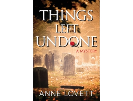 Livro Things Left Undone A Mystery de Anne Lovett (Inglês)