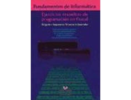 Livro Fundamentos De Informatica / Computer Fundamentals de Montserrat Ferreira Sanchez Rosa Arruabarrena Santos M. Carmen Ocariz Sanz Olatz Ansa Osteriz Ana Jesus Armendariz Leunda (Espanhol)